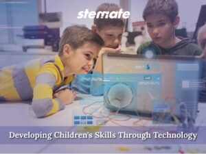 Developing Children's Skills Through Technology
