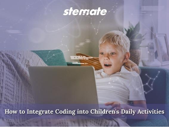 How to Integrate Coding into Children's Daily Activities